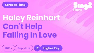 Can't Help Falling In Love (Higher Key - Piano Karaoke Demo) Haley Reinhart chords