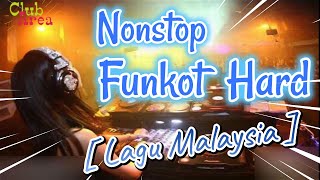 TERBARU Nonstop Funkot Hard Malaysia | Mixtape Funkot Hard Malaysia