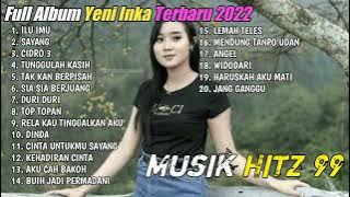 YENI INKA ILU INU LAGI LAGI KU TAK BISA TIDUR 'FULL ALBUM TERBARU 2022 'Tanpa sponsor'