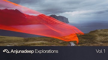 Anjunadeep Explorations Vol. 1 (DJ Mix)