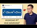Help.. find the least k so the given quadratic equation has real solutions Reddit A-level maths