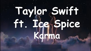 Taylor Swift ft. Ice Spice - Karma