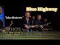 BLUE HIGHWAY &#39;Marbletown&#39;