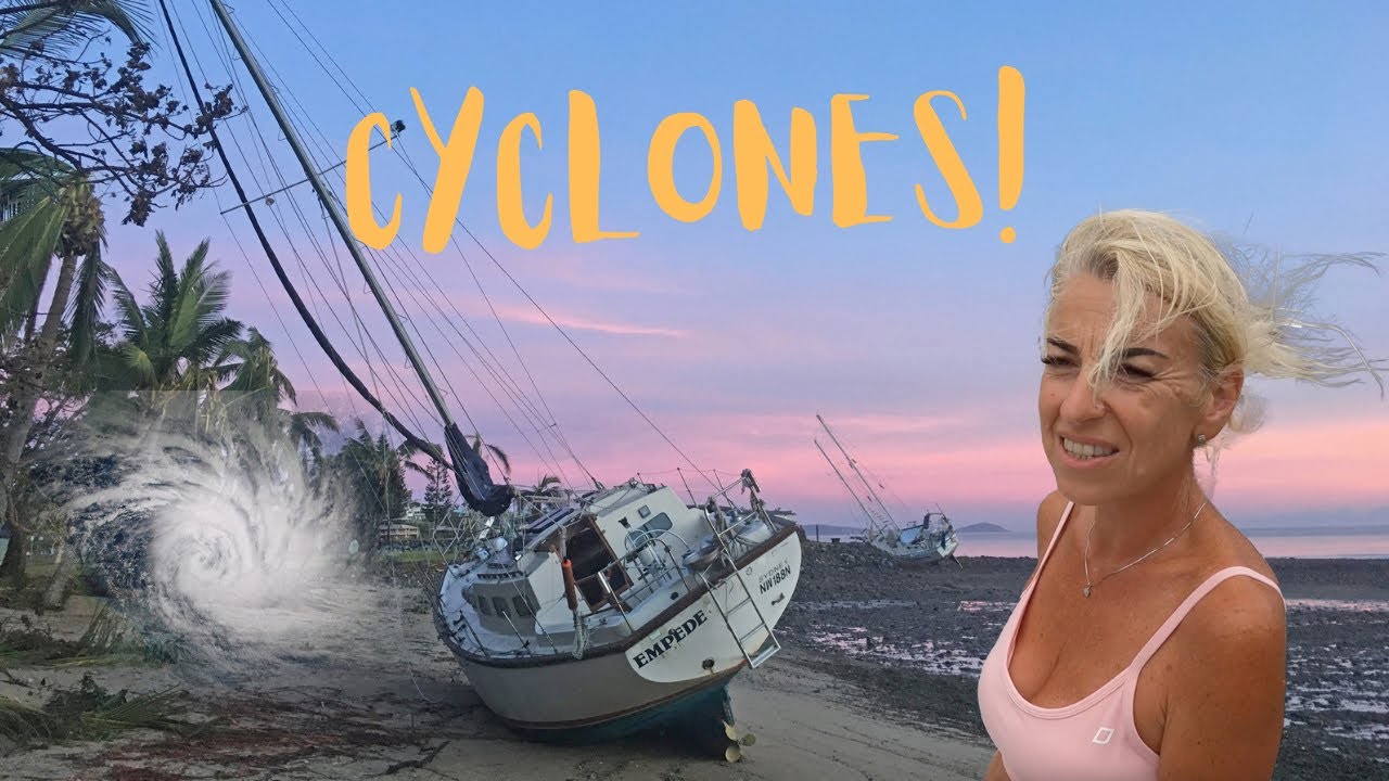 Cyclones!! How to Weather Australia’s Storm Season on a Boat