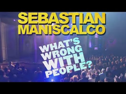 Sebastian Maniscalco's What's Wrong With People?