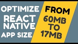 Reduce/Optimize React Native App Size