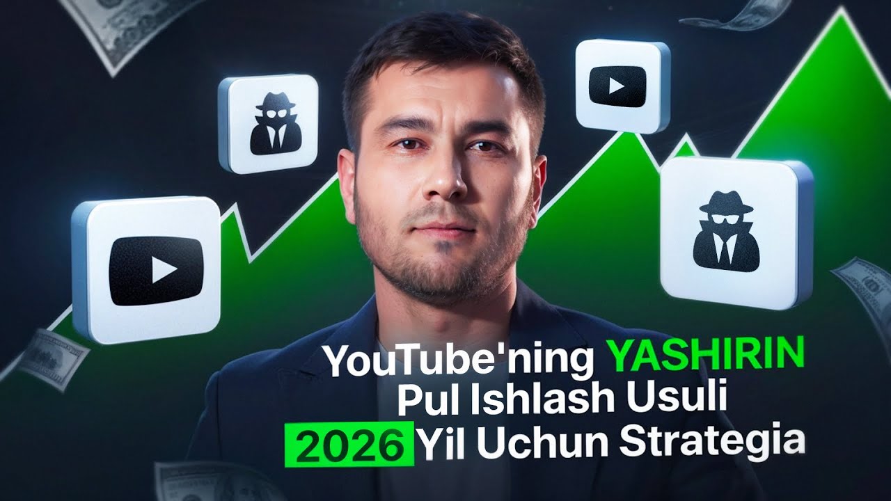 YouTube'ning YASHIRIN Pul Ishlash Usuli - 2026 Yil Uchun Strateyiga