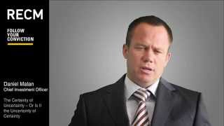 Daniel Malan, CIO: The Certainty of Uncertainty – Or Is It the Uncertainty of Certainty