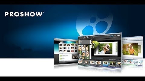 Tải và hướng dẫn cài đặt Proshow Producer 8 bản quyền