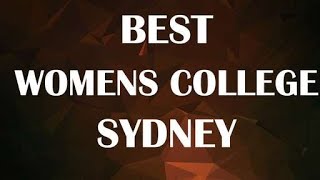 Womens College in Sydney, Australia