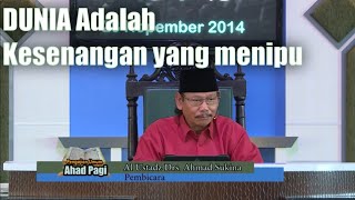 Dunia kesenangan yang menipu | Kajian MTA Al Ustadz Drs. Ahmad Sukino #mtatvsolo #mta #kajianislam