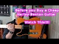 Before you buy A cheap Harley Benton WATCH THIS!