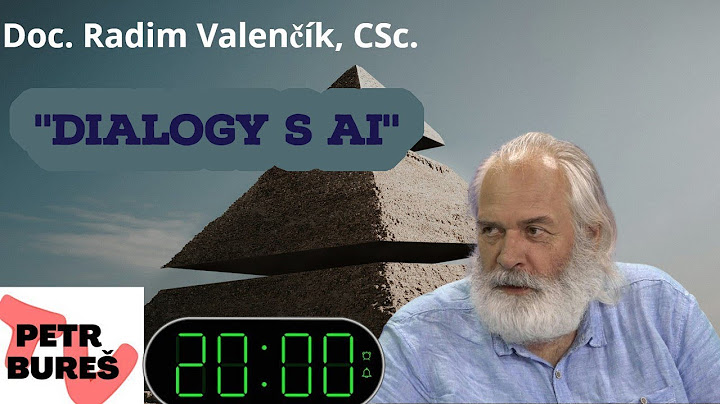 Doc. Radim Valenčík, CSc. - "Dialogy s AI"