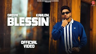 Blessin - Grovr Ft Kahlon (Official Video) Tape by Trapgang | New Punjabi Song 2023 |