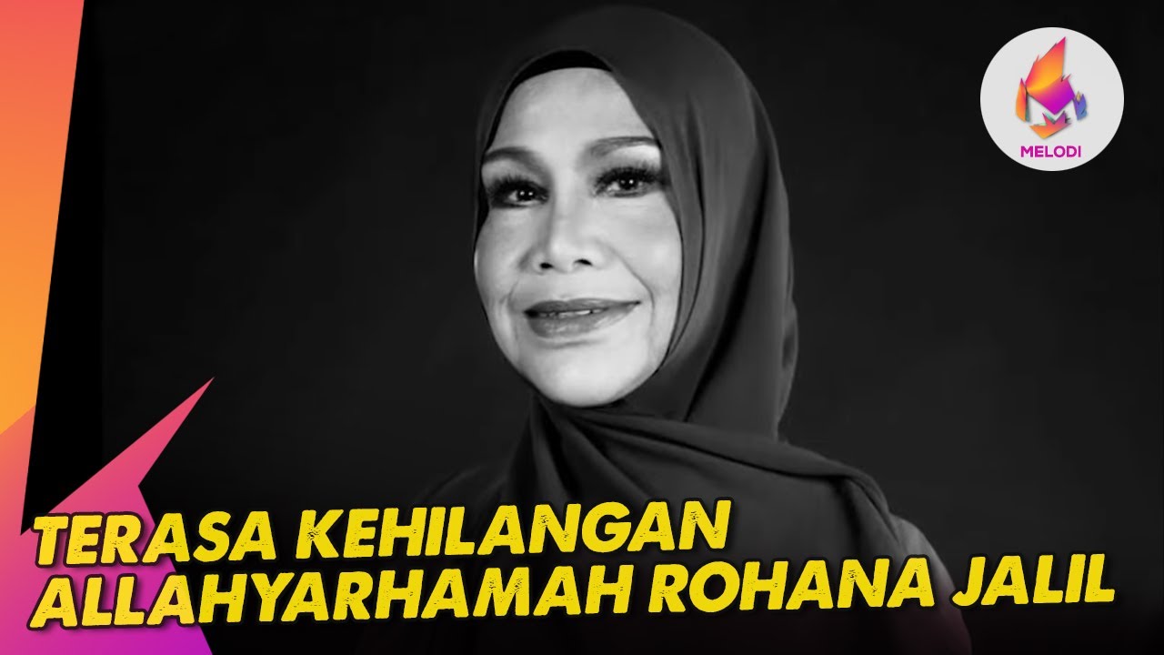 Terasa kehilangan Allahyarhamah Rohana Jalil | Melodi (2023)