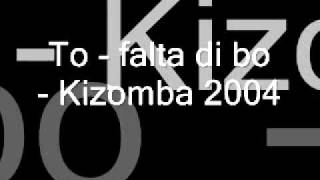 To - falta di bo  - Kizomba 2004.wmv