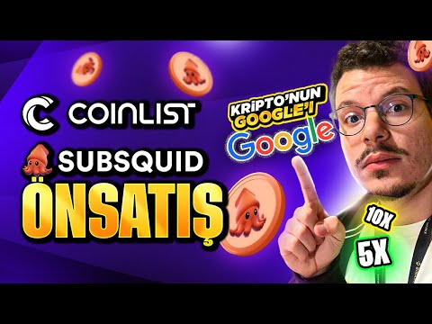 COINLIST YÜKSEK POTANSİYELLİ SUBSQUID ÖN SATIŞI | KRİPTONUN GOOGLE&#39;I