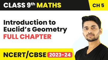 Introduction to Euclid’s Geometry - Full Chapter Revision | Class 9 Maths Chapter 5 | CBSE