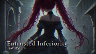 Entrusted Inferiority