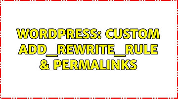 Wordpress: Custom add_rewrite_rule & permalinks