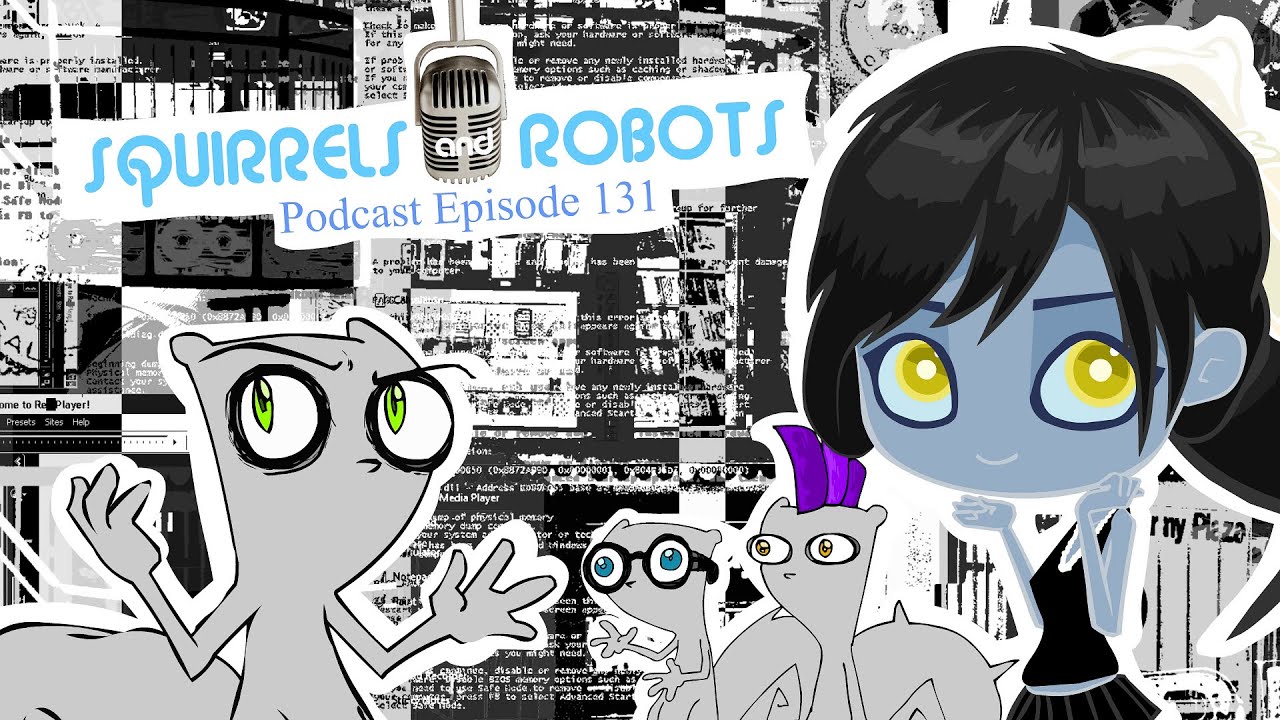 Good News About Weird Things! : Squirrels & Robots Ep 131 (Foamy The Squirrel)