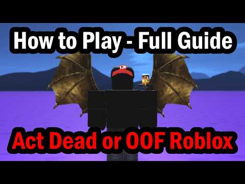 How to Play Act Dead or OOF Roblox - Full Guide