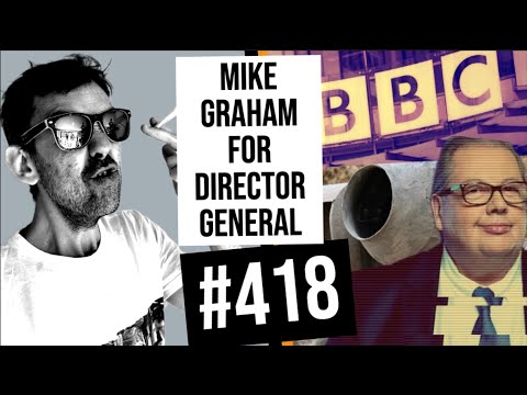 EP418 // Mike Graham For Director General