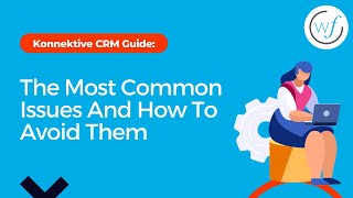 Konnektive CRM Guide: The Most Common Issues And How To Avoid Them screenshot 2