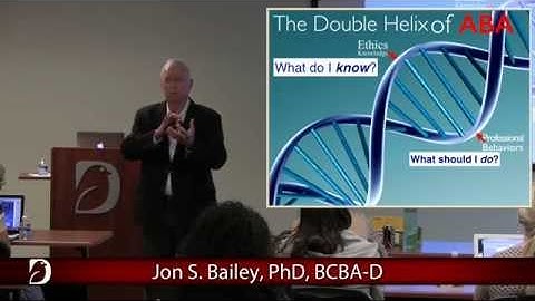 Jon Bailey, PhD, BCBA-D | Part 1 of 3 - Analyzing Complex Ethics Cases Using a Seven-Step Model