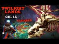Twilight Lands - Ch 15. (Without Nordthion) | Eternal Evolution