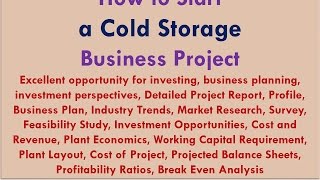 How to Start a Cold Storage Business Project, Excellent opportunity for investing, business planning, investment perspectives, 