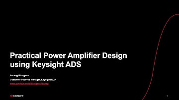 Webinar - Practical Power Amplifier Designs with Keysight ADS