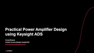 Webinar - Practical Power Amplifier Designs With Keysight Ads