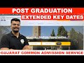 Extended Dates For Post Graduation Admission 2024 | GCAS | Gujarat Common Admission Services