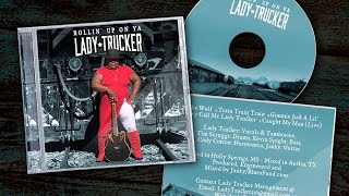 Lady Trucker - Rollin&#39; Up On Ya CD Teaser