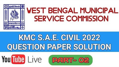 WBMSC KMC SAE CIVIL 2022 II STEP BY STEP DETAIL SOLUTION OF QUESTION PAPER II PART- 02