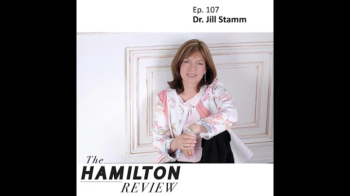 Hamilton Review Ep. 107: Dr. Jill Stamm, Child Dev...