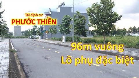 [BÁN] lô đất tái định cư phước thiền giá ngộp, diện tích 96m2 đường nhựa – bất động sản nhơn trạch