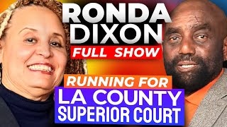 La Superior Court Candidate Ronda Dixon Joins Jesse Ep 351