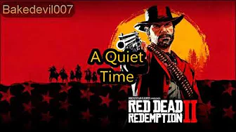 A Quiet Time Red Dead Redemption 2 Music Extended A Quiet Time Red Dead Redemption 2 Music Extended