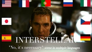 Interstellar : "It's not possible. No, it's necessary" scene in multiple languages.