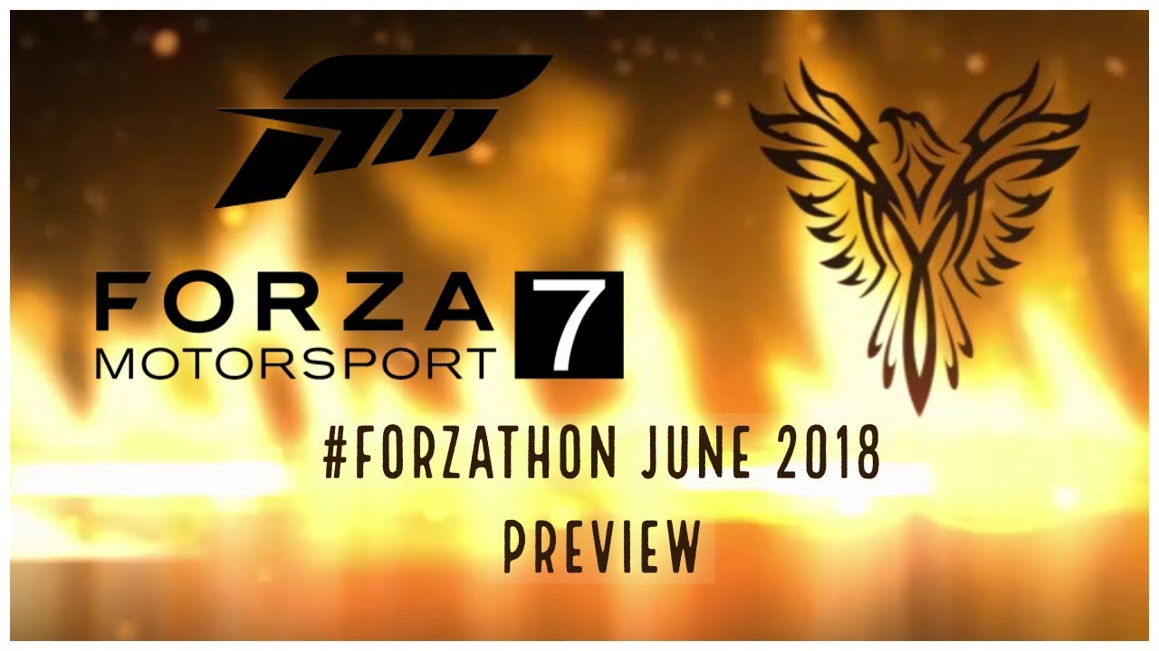 Forza 7 ¦ Forzathon June 6 2018 Preview