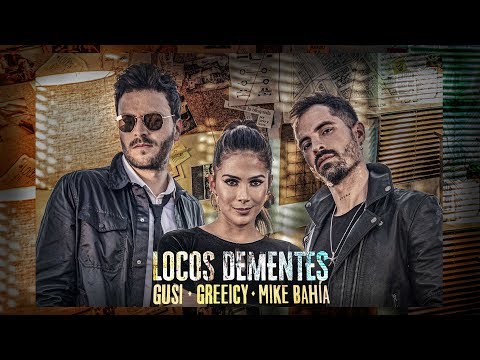 Gusi, Greeicy, Mike Bahía - Locos Dementes