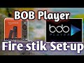 How to Install BOB Player on Amazon Fire Stick (Step-by-Step Guide 2026)