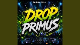 Download lagu DROP PRIMUS ONLY V5
