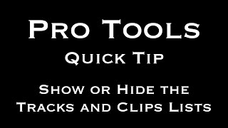 Pro Tools Tracks and Clips List show and hide shortcut