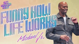 "Funny How Life Works" | Michael Jr. | OC Summer Heat