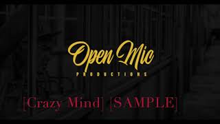 crazy mind [Sample] prod by open mic productions