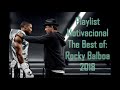 Playlist Motivacional The Best of: Rocky Balboa 2018
