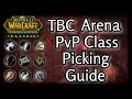 TBC Classic -  Arena PvP Class Picking Guide - **OUTDATED VERSION 1**